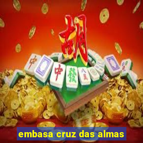 embasa cruz das almas